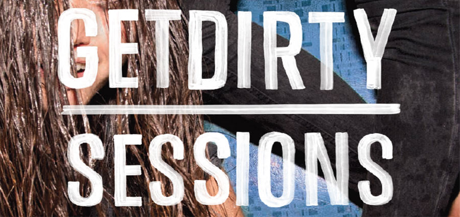 Get Dirty Sessions