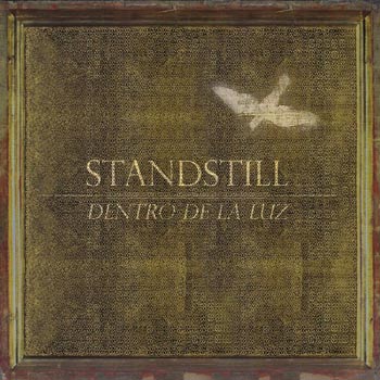 Standstill 'Dentro De La Luz' (Buena Suerte/Sony Music, 2013)