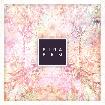 Fira Fem 'Fira Fem' (Aloud Music Ltd., 2013)